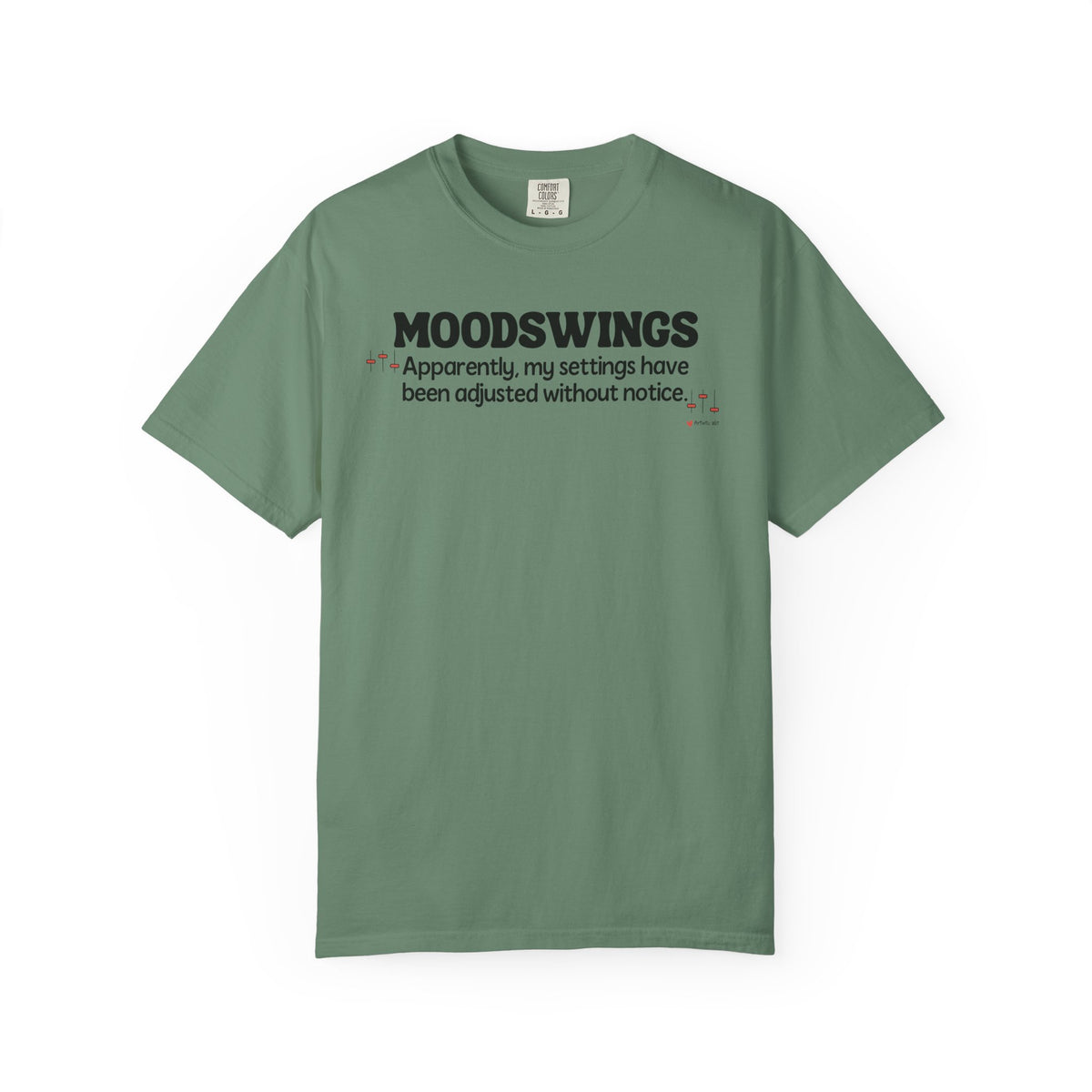 MOODSWINGS - My Settings Adjusted… | Funny Graphic Tee