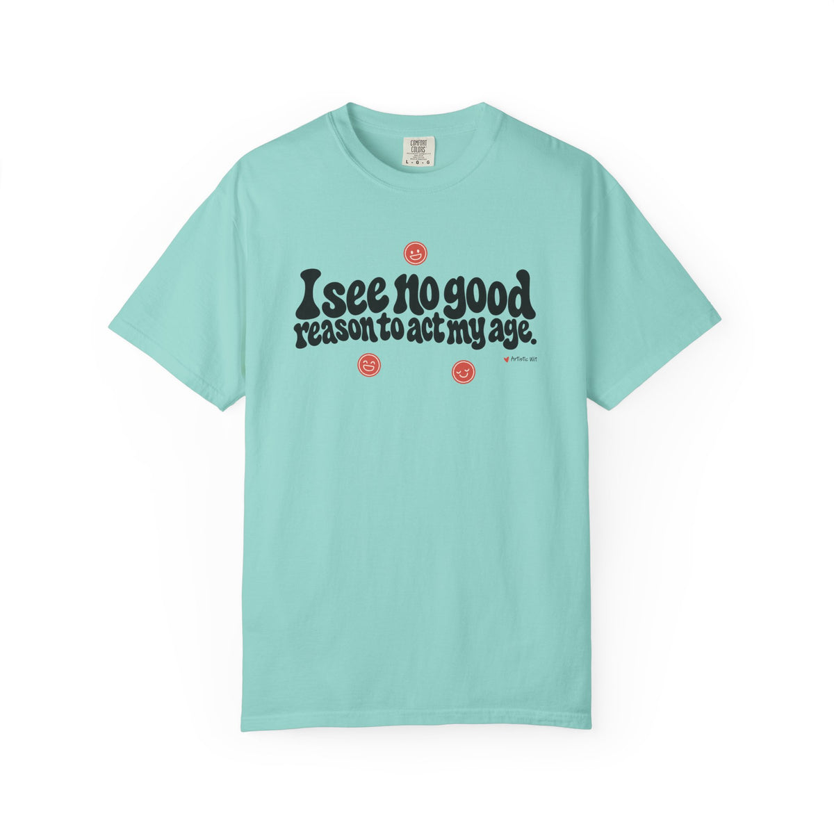 I See No Good Reason… | Funny Graphic Tee