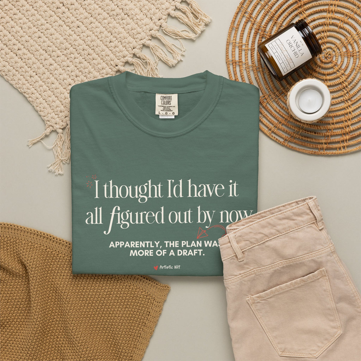 "I Thought I'd Have It All Figured Out By Now..." Funny Graphic Tee