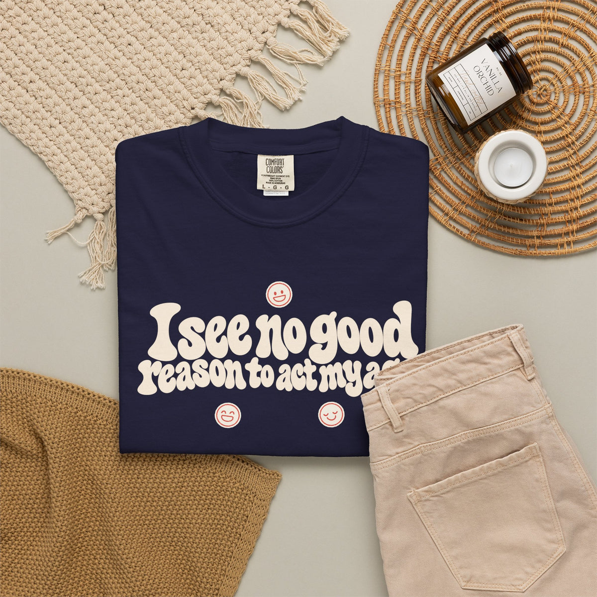 I See No Good Reason… | Funny Graphic Tee