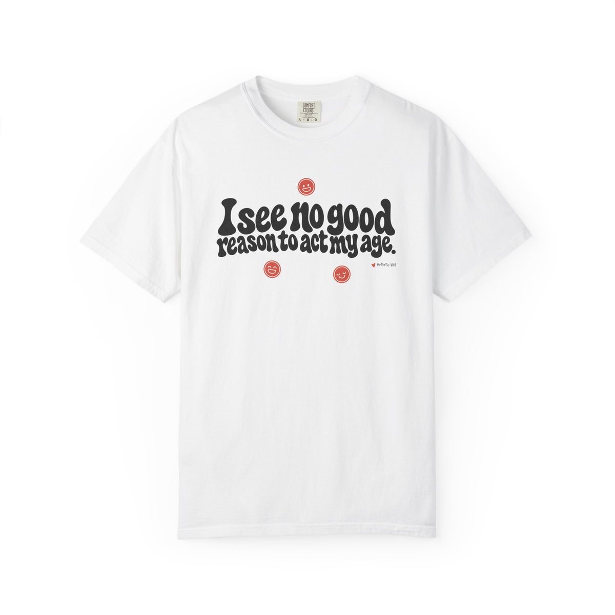 I See No Good Reason… | Funny Graphic Tee