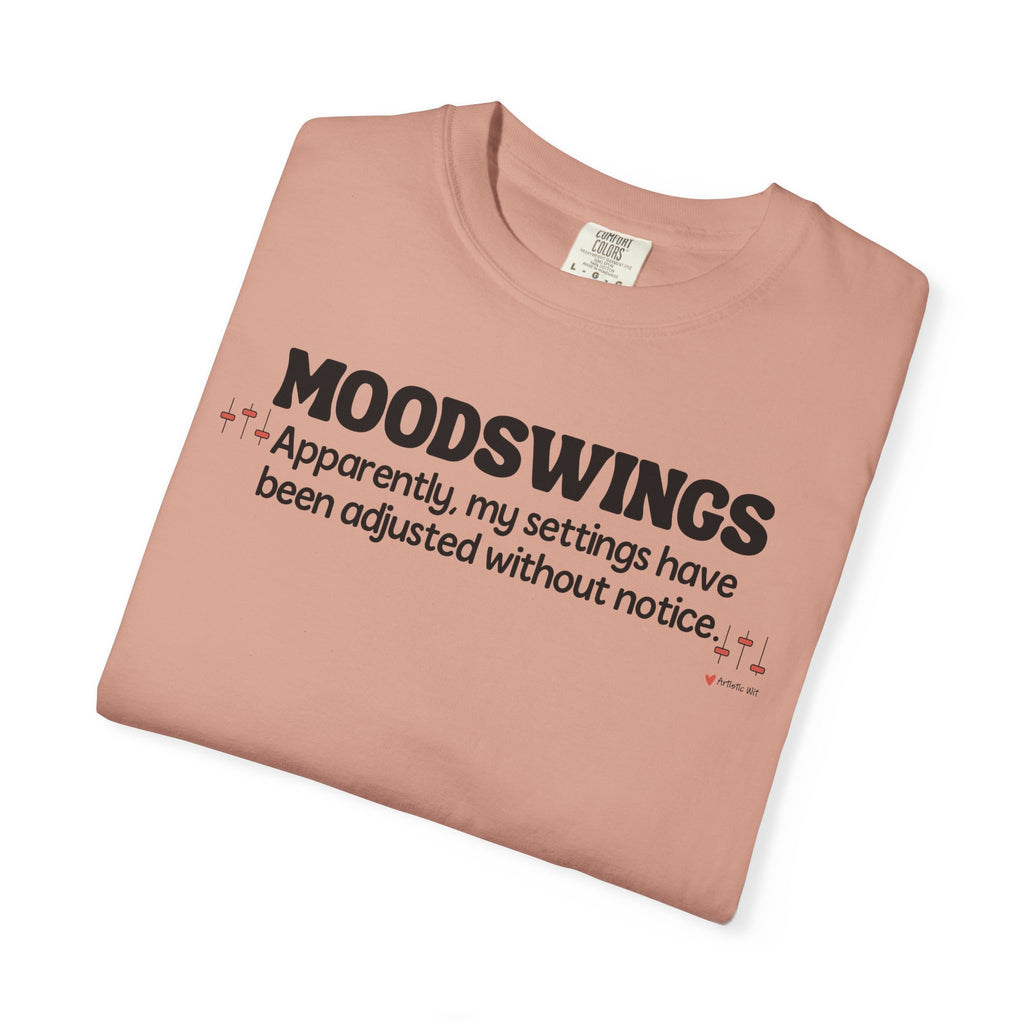 MOODSWINGS - My Settings Adjusted… | Funny Graphic Tee