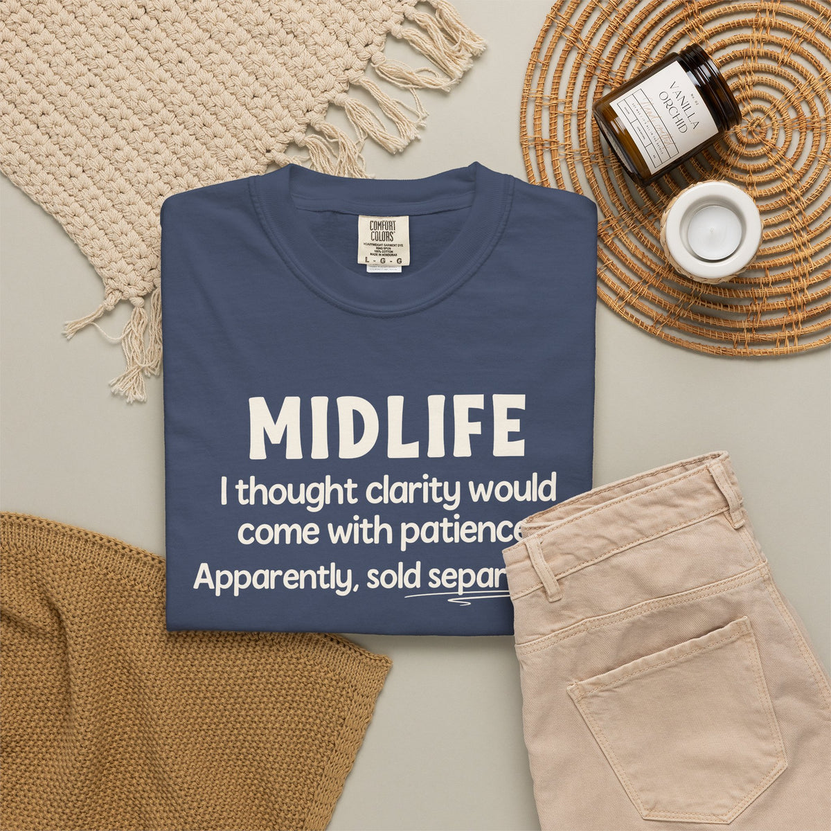 MIDLIFE Clarity - Patience Sold Separately | Funny Graphic Tee