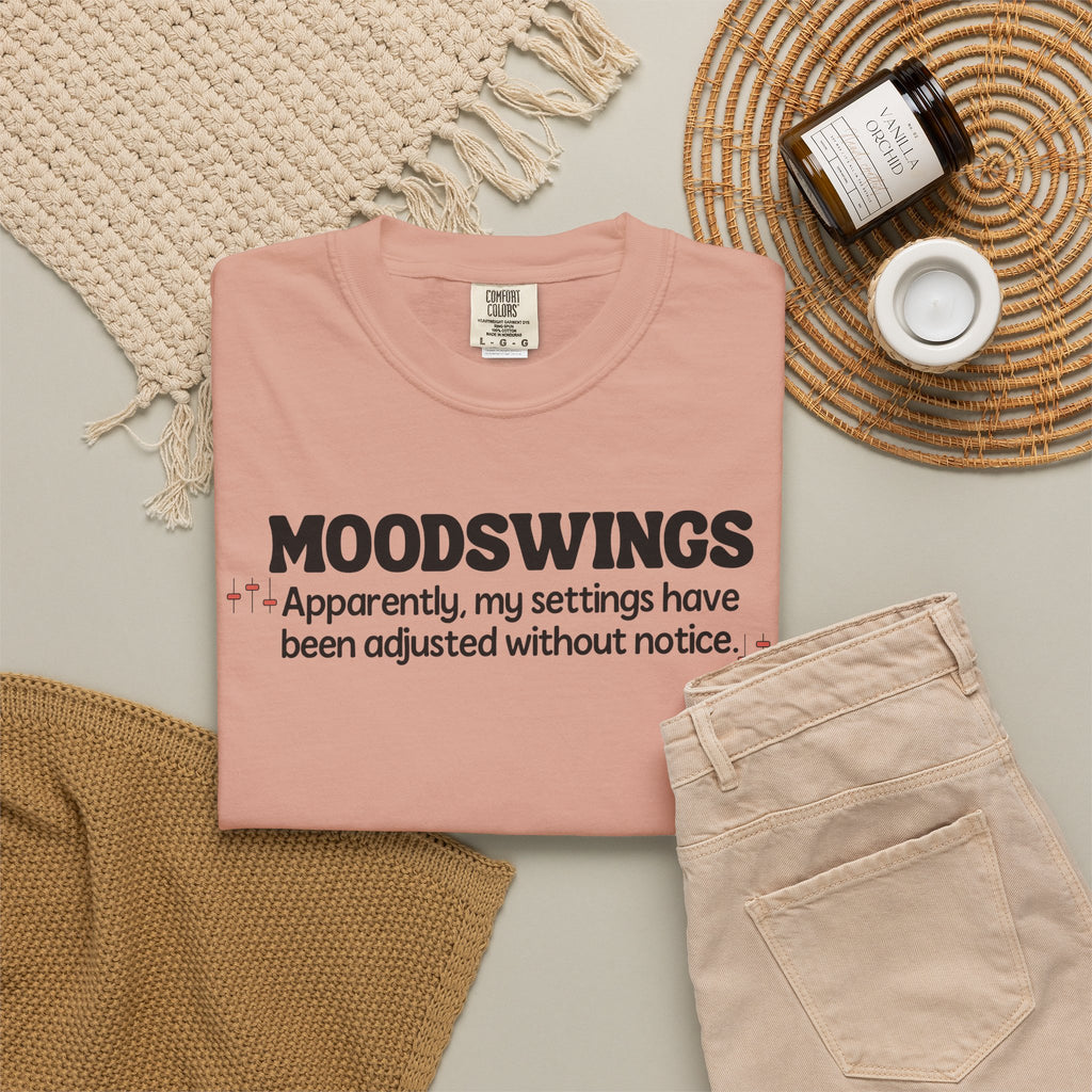 MOODSWINGS - My Settings Adjusted… | Funny Graphic Tee