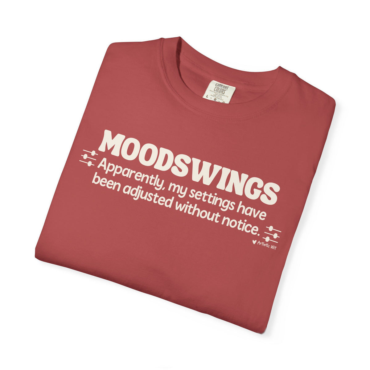 MOODSWINGS - My Settings Adjusted… | Funny Graphic Tee