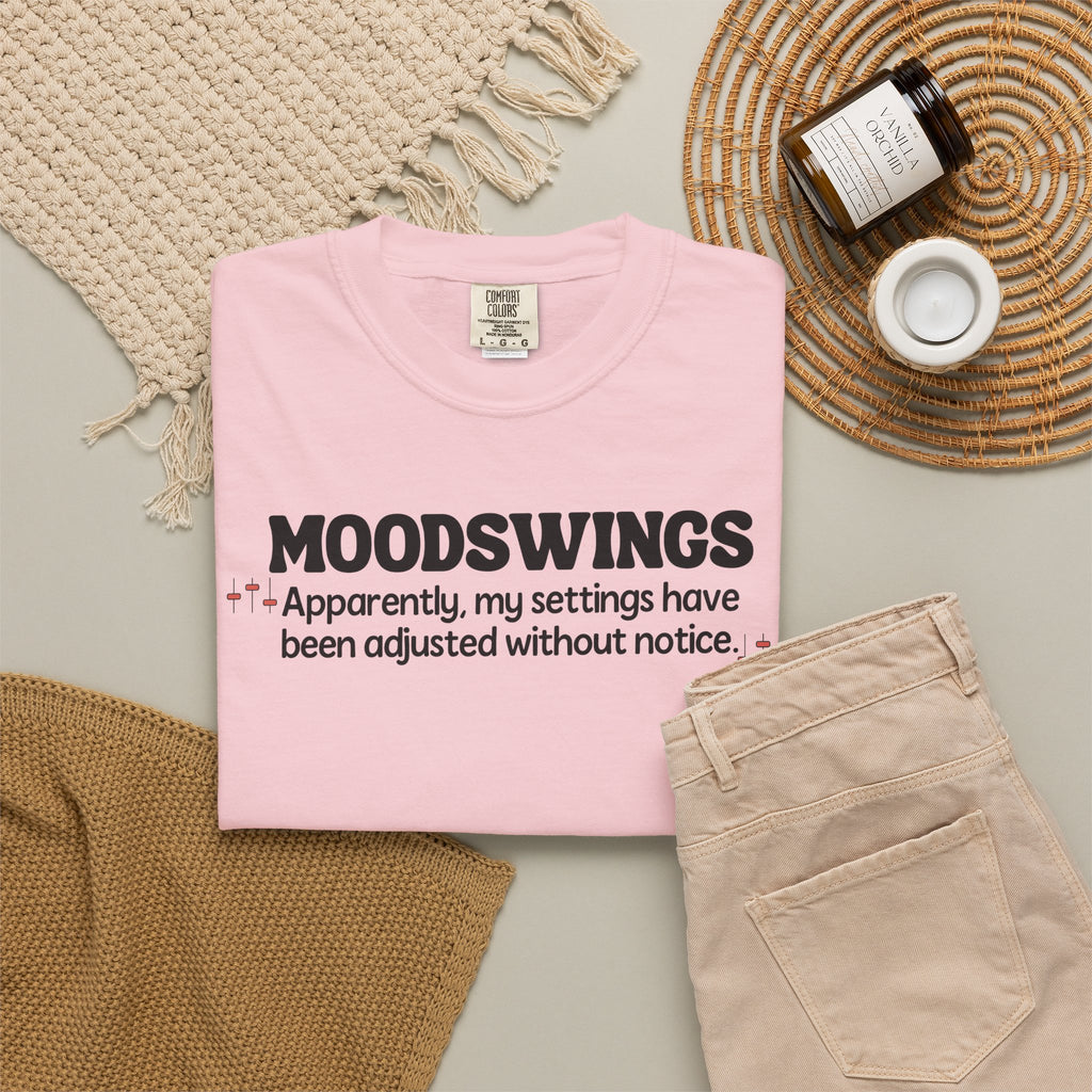 MOODSWINGS - My Settings Adjusted… | Funny Graphic Tee