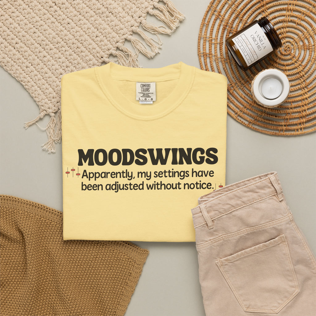 MOODSWINGS - My Settings Adjusted… | Funny Graphic Tee