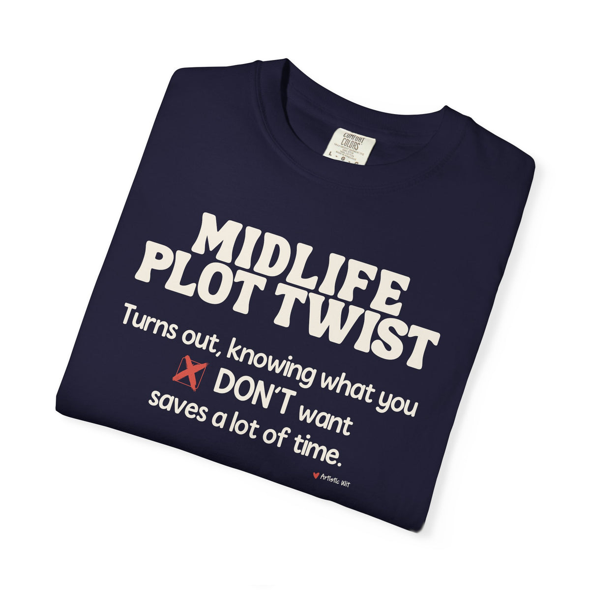 Turns Out Knowing What You Don’t Want… | Funny Graphic Tee