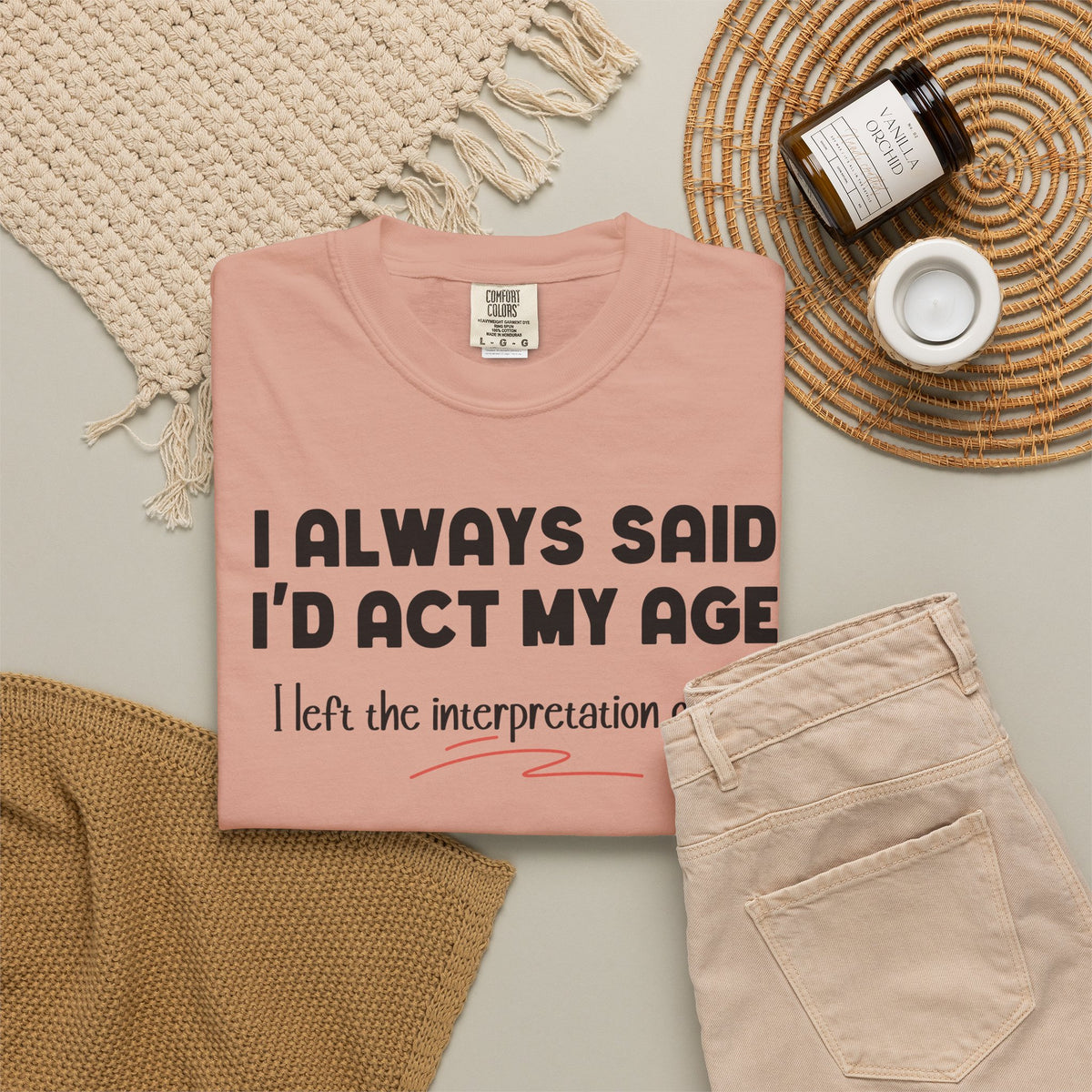 Act My Age… Funny Graphic Tee